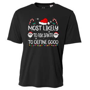 Most Likely To Ask Santa To Define Good Family Christmas Cooling Performance Crew T-Shirt