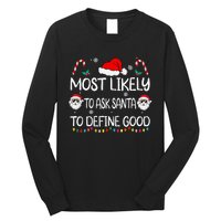 Most Likely To Ask Santa To Define Good Family Christmas Long Sleeve Shirt