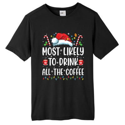 Most Likely To Drink All The Coffee Funny Family Christmas Tall Fusion ChromaSoft Performance T-Shirt