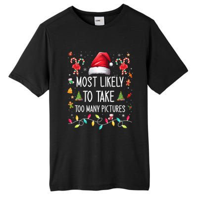 Most Likely To Take Too Y Pictures Family Matching Xmas Great Gift Tall Fusion ChromaSoft Performance T-Shirt