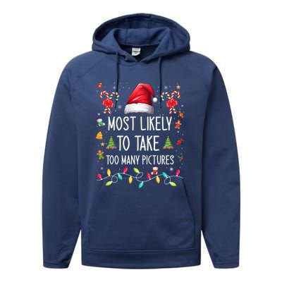 Most Likely To Take Too Y Pictures Family Matching Xmas Great Gift Performance Fleece Hoodie