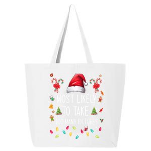 Most Likely To Take Too Y Pictures Family Matching Xmas Great Gift 25L Jumbo Tote