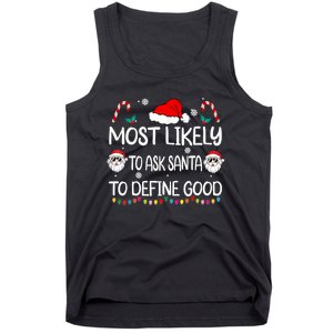 Most Likely To Ask Santa To Define Good Family Christmas Tank Top