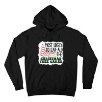 Most Likely To Eat All The Christmas Tree Cake Debbie Tree Hoodie