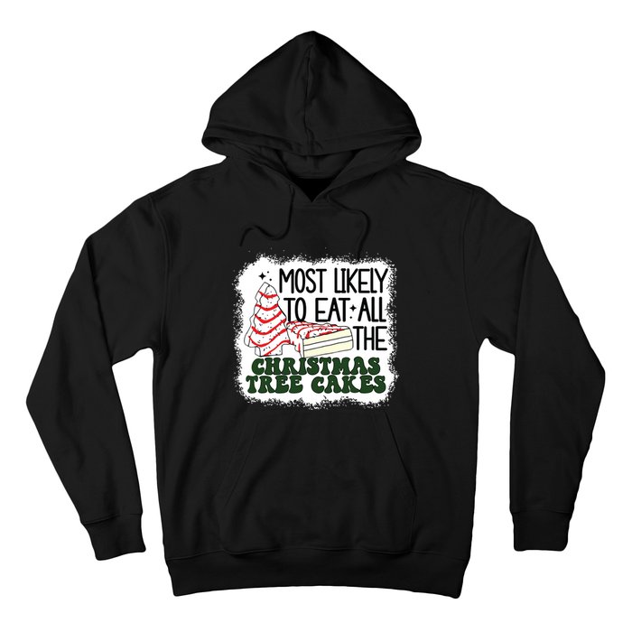 Most Likely To Eat All The Christmas Tree Cake Debbie Tree Hoodie