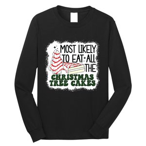 Most Likely To Eat All The Christmas Tree Cake Debbie Tree Long Sleeve Shirt