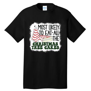 Most Likely To Eat All The Christmas Tree Cake Debbie Tree Tall T-Shirt