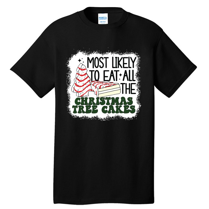 Most Likely To Eat All The Christmas Tree Cake Debbie Tree Tall T-Shirt