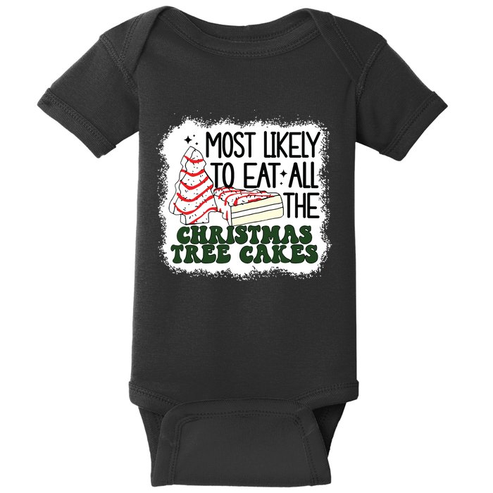 Most Likely To Eat All The Christmas Tree Cake Debbie Tree Baby Bodysuit