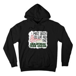 Most Likely To Eat All The Christmas Tree Cake Debbie Tree Tall Hoodie