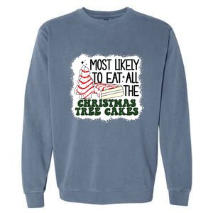 Most Likely To Eat All The Christmas Tree Cake Debbie Tree Garment-Dyed Sweatshirt