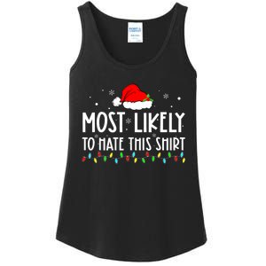 Most Likely To Hate This Shirt_ Xmas Pajamas Family Christmas Ladies Essential Tank