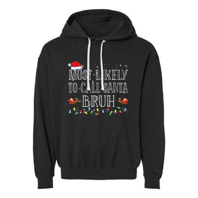 Most Likely To Call Santa Bruh Christmas Matching Family Garment-Dyed Fleece Hoodie