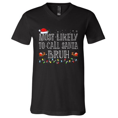 Most Likely To Call Santa Bruh Christmas Matching Family V-Neck T-Shirt