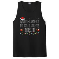 Most Likely To Call Santa Bruh Christmas Matching Family PosiCharge Competitor Tank