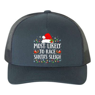 Most Likely To Race SantaS Sleigh Christmas Family Matching Yupoong Adult 5-Panel Trucker Hat