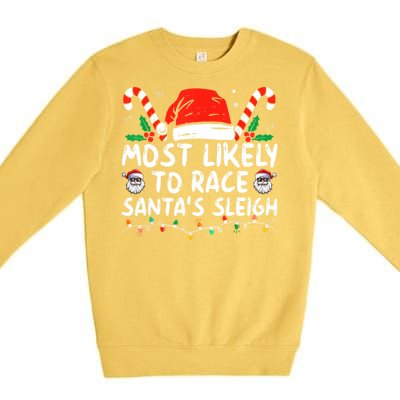 Most Likely To Race SantaS Sleigh Christmas Pajamas Gift Premium Crewneck Sweatshirt