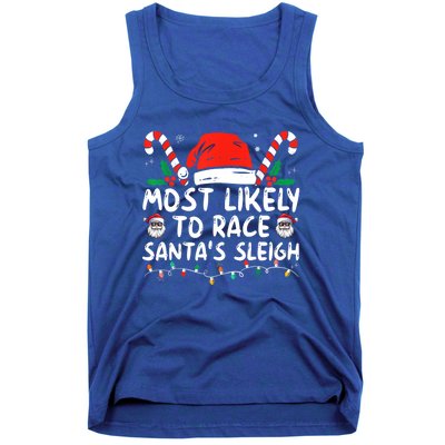 Most Likely To Race SantaS Sleigh Christmas Pajamas Gift Tank Top