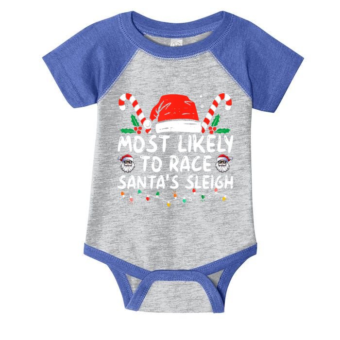 Most Likely To Race SantaS Sleigh Christmas Pajamas Gift Infant Baby Jersey Bodysuit