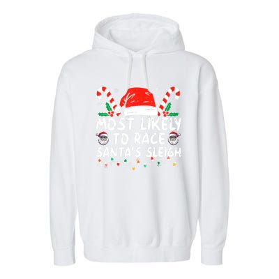 Most Likely To Race SantaS Sleigh Christmas Pajamas Gift Garment-Dyed Fleece Hoodie