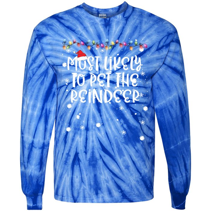 Most Likely To Pet Reindeer Christmas Funny Family Matching Gift Tie-Dye Long Sleeve Shirt