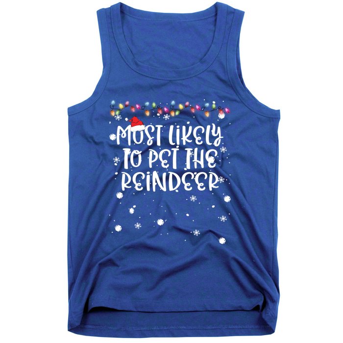 Most Likely To Pet Reindeer Christmas Funny Family Matching Gift Tank Top