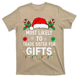 Most Likely To Trade Sister For Gifts Christmas Matching T-Shirt