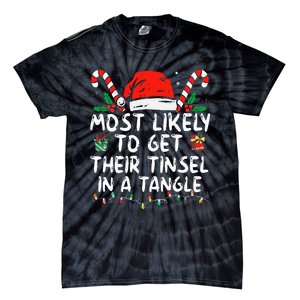 Most Likely To Get Their Tinsel In A Tangle Family Christmas Tie-Dye T-Shirt