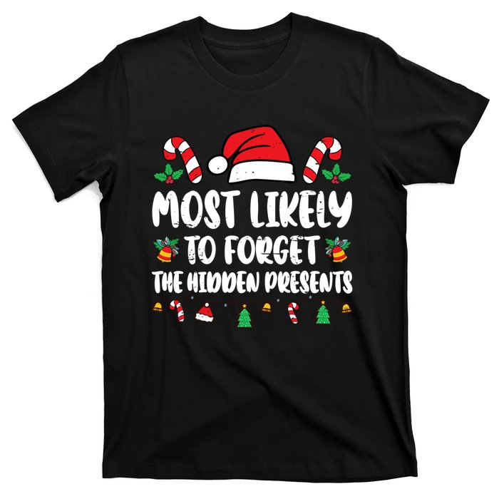 Most Likely To Forget The Hidden Presents Family Pajama T-Shirt