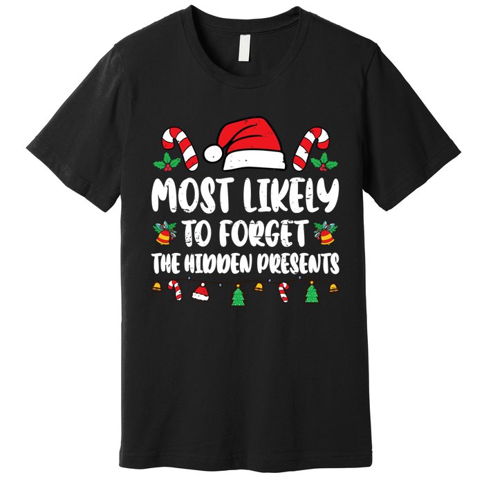 Most Likely To Forget The Hidden Presents Family Pajama Premium T-Shirt