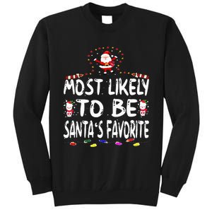 Most Likely To Be SantaS Favorite Funny Family Christmas Tall Sweatshirt