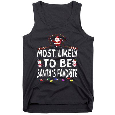 Most Likely To Be SantaS Favorite Funny Family Christmas Tank Top