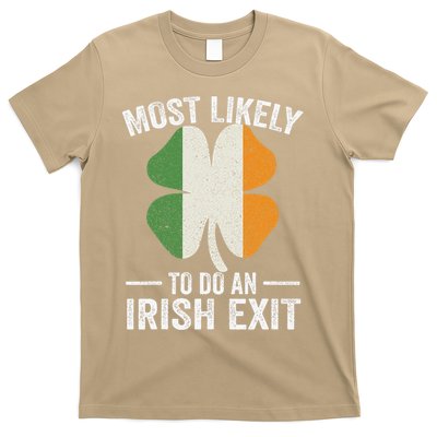 Most Likely To Do An Irish Exit St Patricks Day T-Shirt