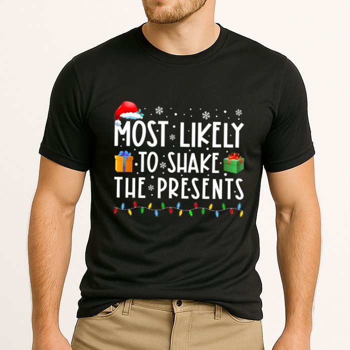 Most Likely To Shake The Presents Family Matching Christmas Performance Shirt