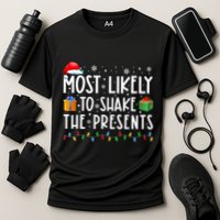 Most Likely To Shake The Presents Family Matching Christmas Performance Shirt