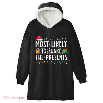 Most Likely To Shake The Presents Family Matching Christmas Hooded Wearable Blanket