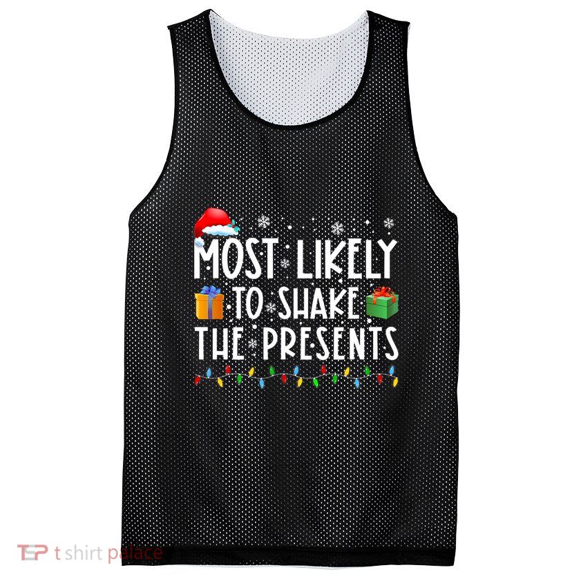 Most Likely To Shake The Presents Family Matching Christmas Mesh Reversible Basketball Jersey Tank