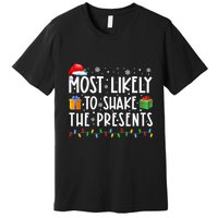 Most Likely To Shake The Presents Family Matching Christmas Premium T-Shirt