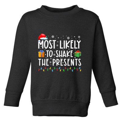 Most Likely To Shake The Presents Family Matching Christmas Toddler Sweatshirt