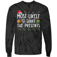 Most Likely To Shake The Presents Family Matching Christmas Tie-Dye Long Sleeve Shirt