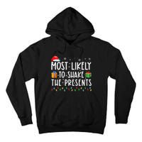 Most Likely To Shake The Presents Family Matching Christmas Tall Hoodie