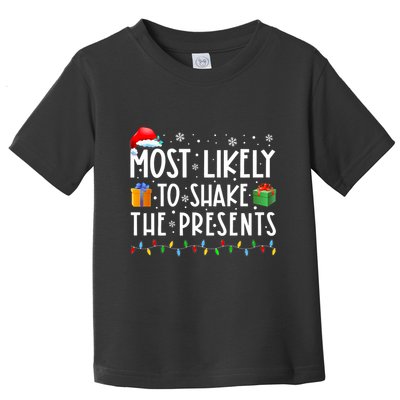 Most Likely To Shake The Presents Family Matching Christmas Toddler T-Shirt