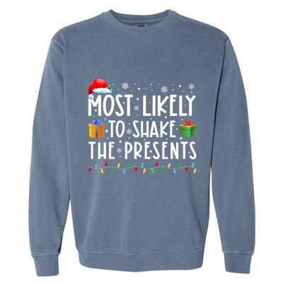 Most Likely To Shake The Presents Family Matching Christmas Garment-Dyed Sweatshirt