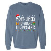 Most Likely To Shake The Presents Family Matching Christmas Garment-Dyed Sweatshirt