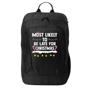 Most Likely To Be Late For Christmas Matching Family Xmas City Backpack