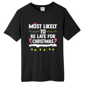 Most Likely To Be Late For Christmas Matching Family Xmas Tall Fusion ChromaSoft Performance T-Shirt