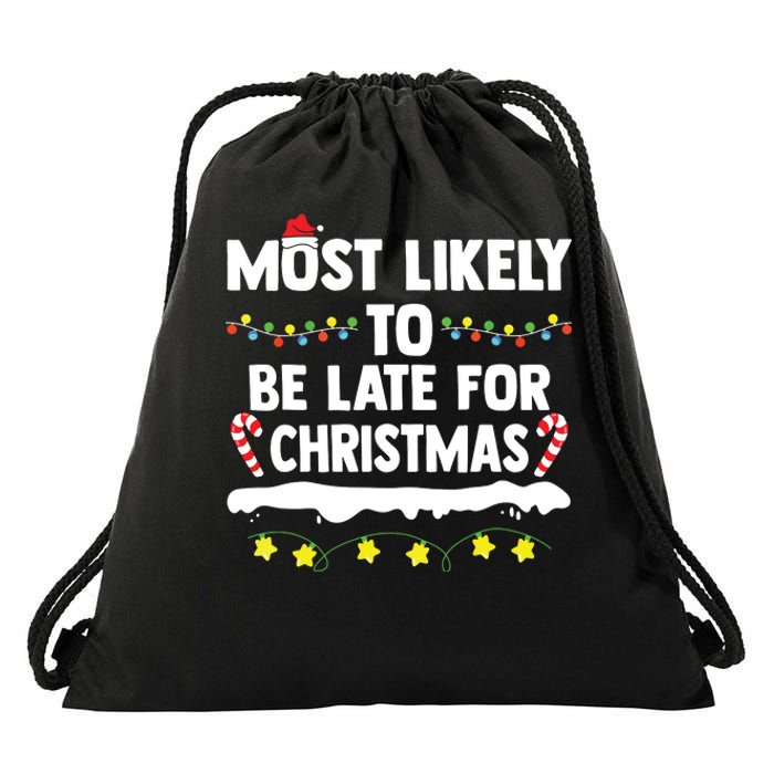 Most Likely To Be Late For Christmas Matching Family Xmas Drawstring Bag