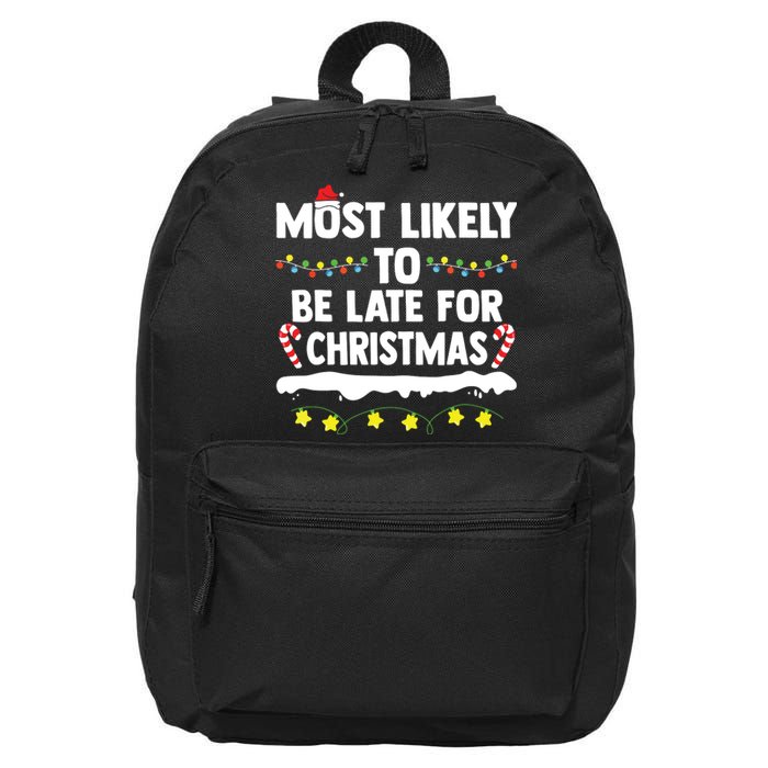 Most Likely To Be Late For Christmas Matching Family Xmas 16 in Basic Backpack