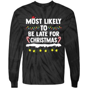 Most Likely To Be Late For Christmas Matching Family Xmas Tie-Dye Long Sleeve Shirt