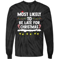 Most Likely To Be Late For Christmas Matching Family Xmas Tie-Dye Long Sleeve Shirt